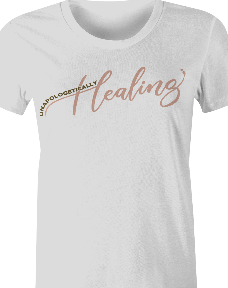 Unapologetically Healing T-Shirt